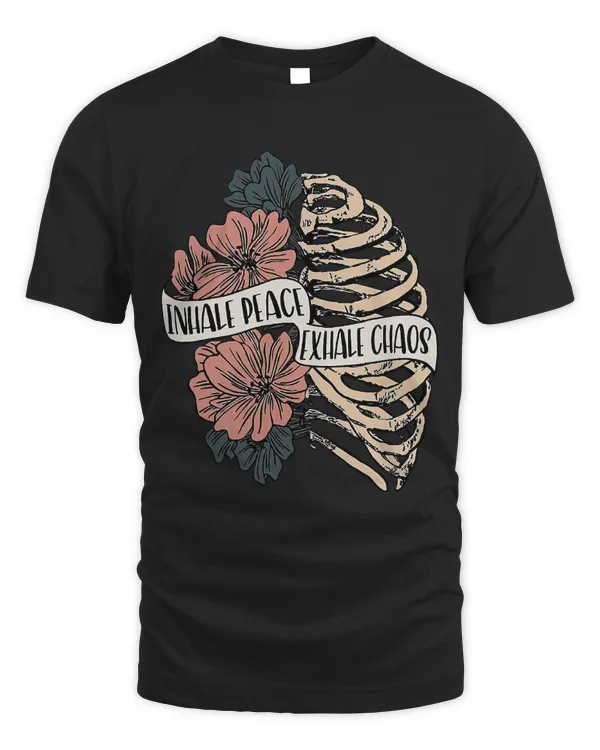 Inhale Peace Exhale Chaos Floral Skeleton Kinda Emotional 80