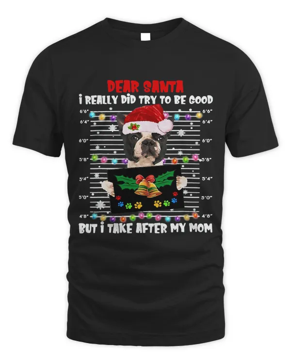 Boston Terrier Dear Santa I Really Did Try To Be Good But I314