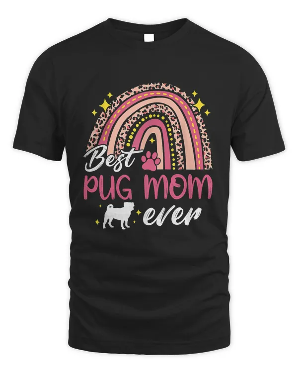 Pug Dog Best Pug Mom Ever Rainbow Leopard Print Dog Mama Mother