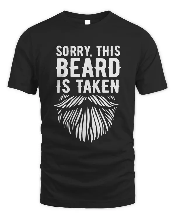 Beard Sorry This Beard is Taken Funny Engaged Married Bearded Man Gift 6