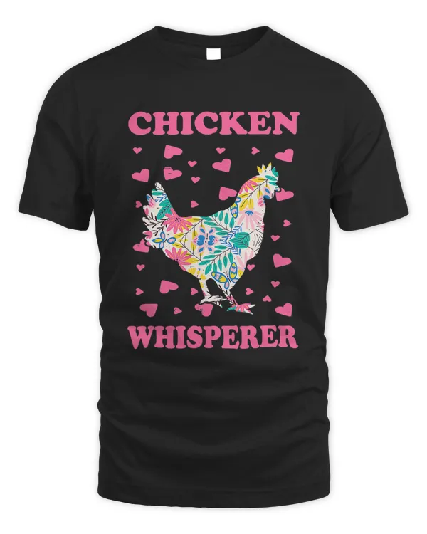 Chicken Whisperer Hearts Flowers Chicken Funny Chicken Lover