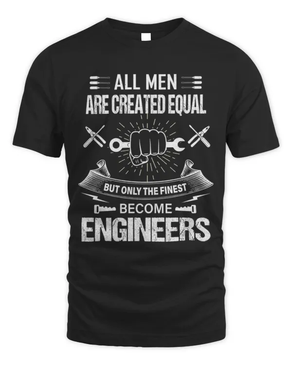 All Men Are Created Equal The Finest Become Engineers