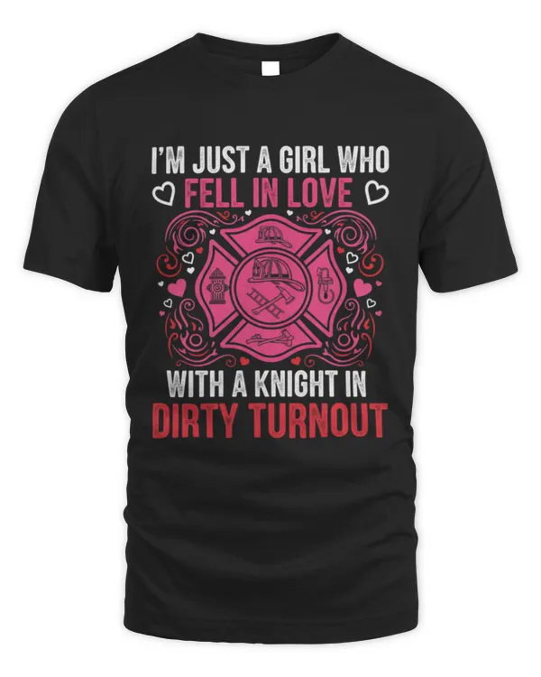 I’m Just A Girl Who Fell In Love With A Knight In Dirty Turnout T-Shirt