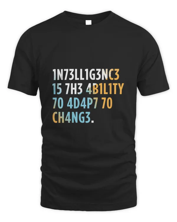 Intelligence Is The Ability To Adapt