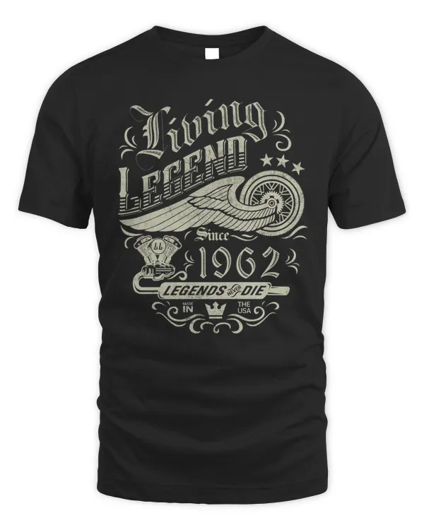 LIVING LEGEND SINCE 1962 LEGENDS NEVER DIE T-SHIRT, VINTAGE T-SHIRT, BIRTHDAY T-SHIRT, GIFT T-SHIRT, CUSTOM T-SHIRT