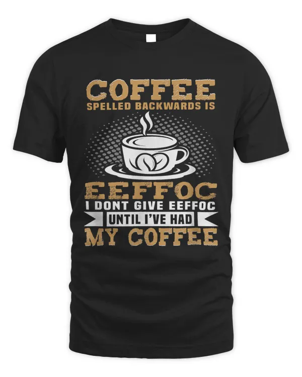 Funny Caffeine Design Coffee Spelled Backwards Is Eeffoc