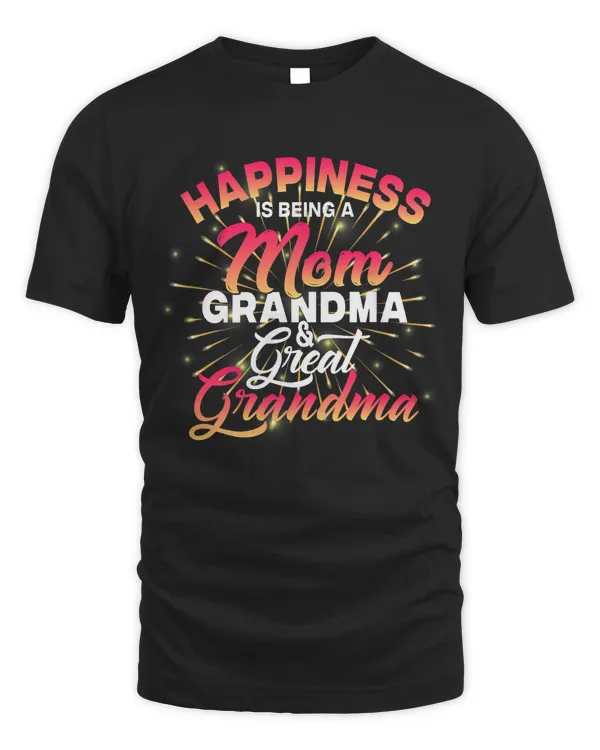Mother Happiness is being a mom grandma and great grandma Mom