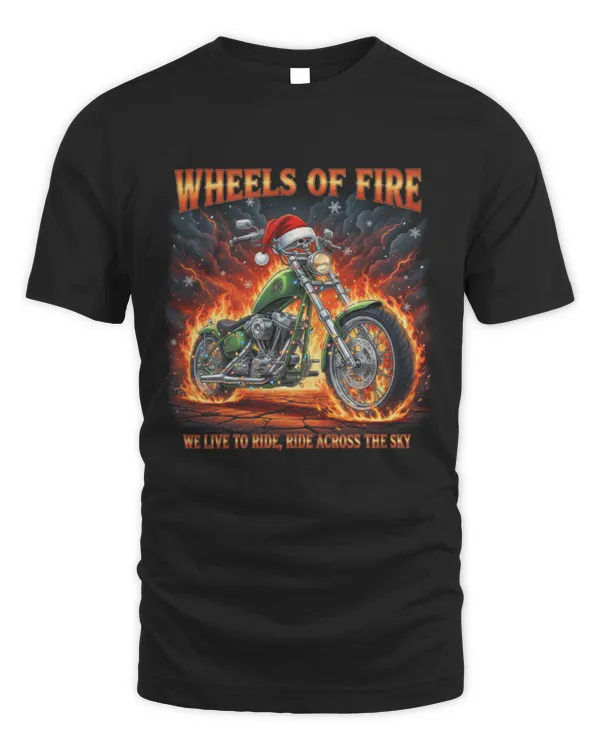 Wheels Of Fire We Live To Ride Ride Across The Sky T-Shirt