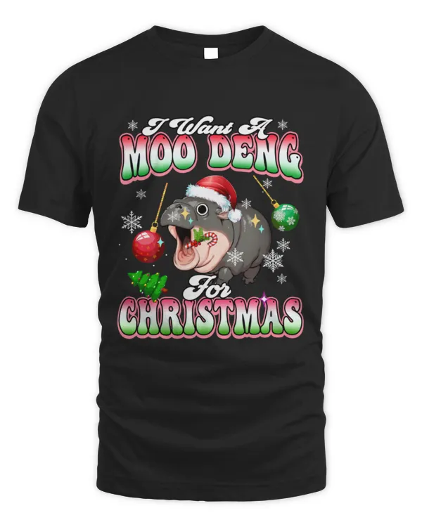 I Want A Moo Deng For Christmas Cute Baby Hippo Xmas Lover