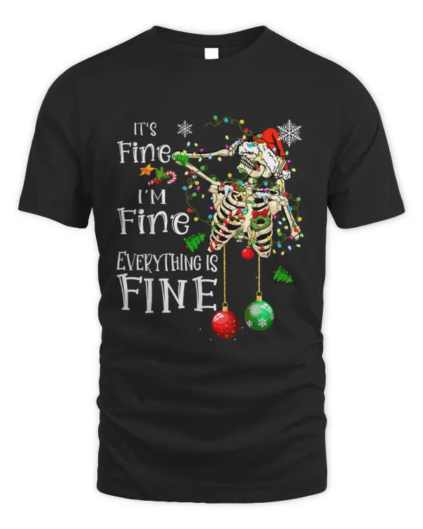 It'S Fine I'M Fine Everything Is Fine Skeleton Xmas