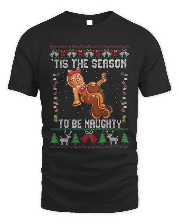 Tis The Season To Be Naughty Ugly Christmas Sweater Dirty