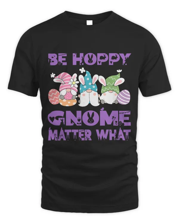 Easter Egg Gnome Bunny Rabbit Pun Be Hoppy Gnome Matter What 6