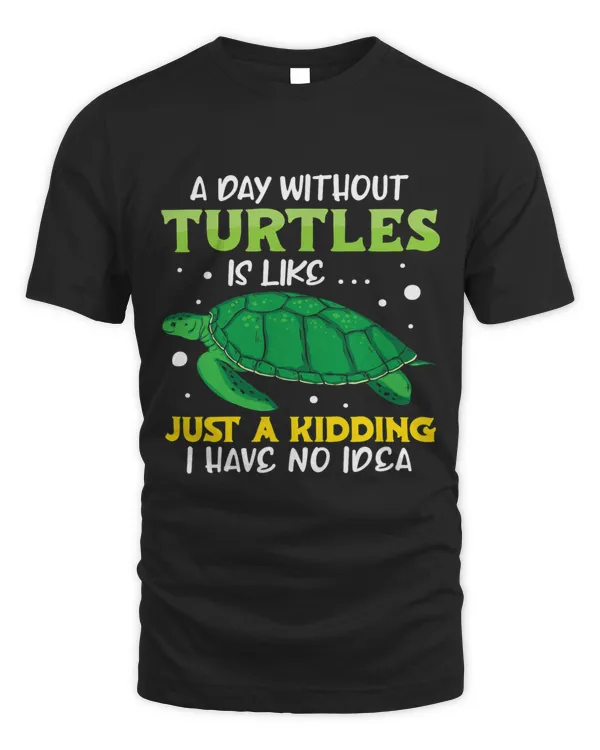 A day without turtles is like Turtles