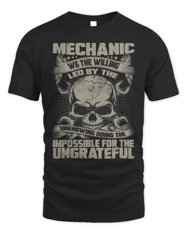Mechanic Car Guy We The Willing Led By The Unknowing