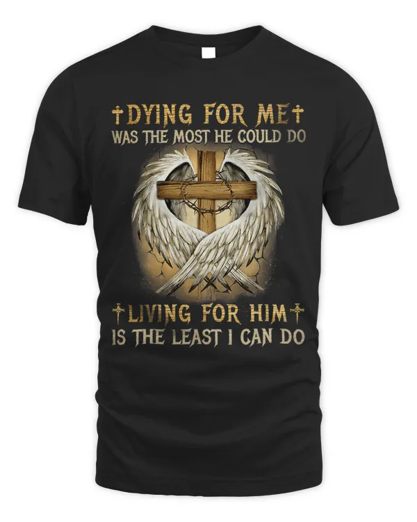 Dying For Me Was The Most He Could Do Living For Him Is The 141