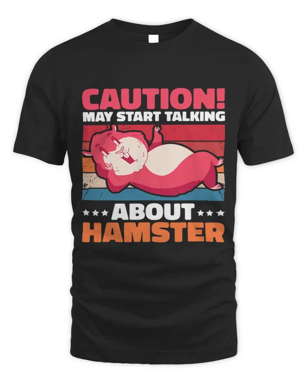 Caution may start Talking about Hamster