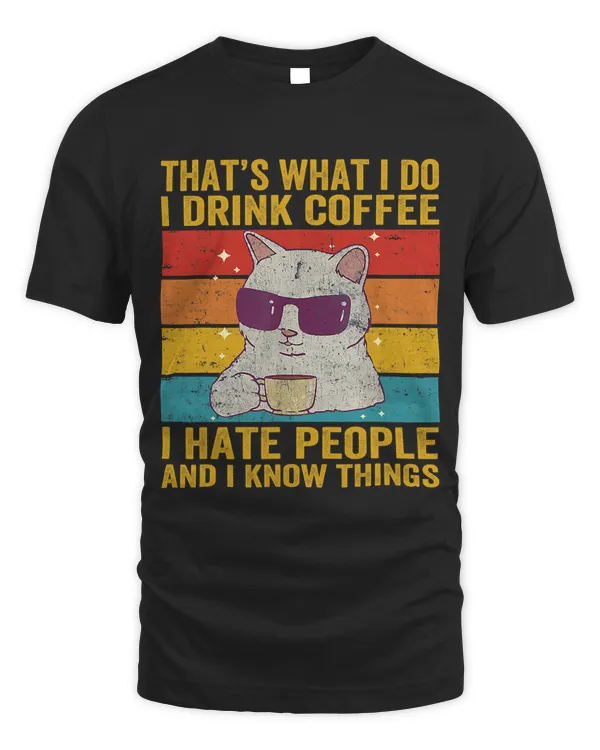 Thats What I Do I Drink Coffee I Hate People Cat Vintage 68