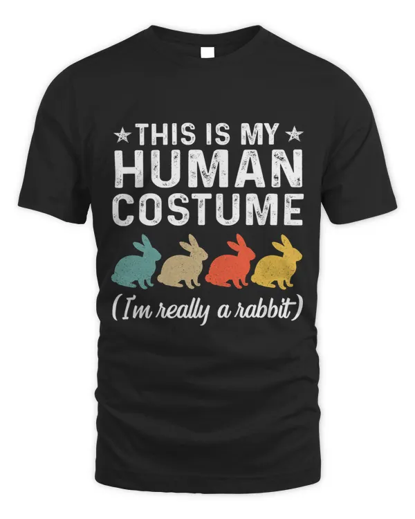 This Is My Human Costume Im Really A Rabbit Retro Halloween