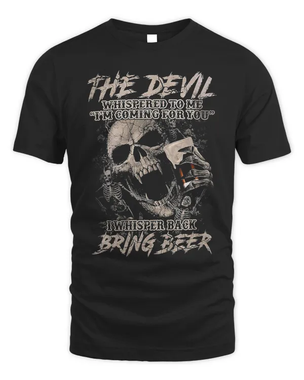 The Devil Whispered To Me Im Coming For You I Whisper Back