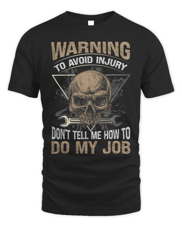 Mechanic Car Guy Dont Tell Me How To Do My Job