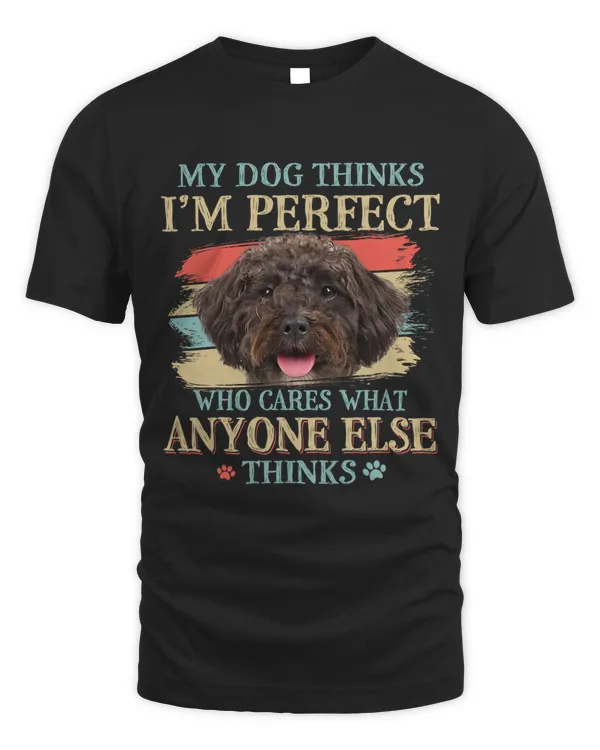 My Dog Thinks Im Perfect Schnoodle Dog Retro Style