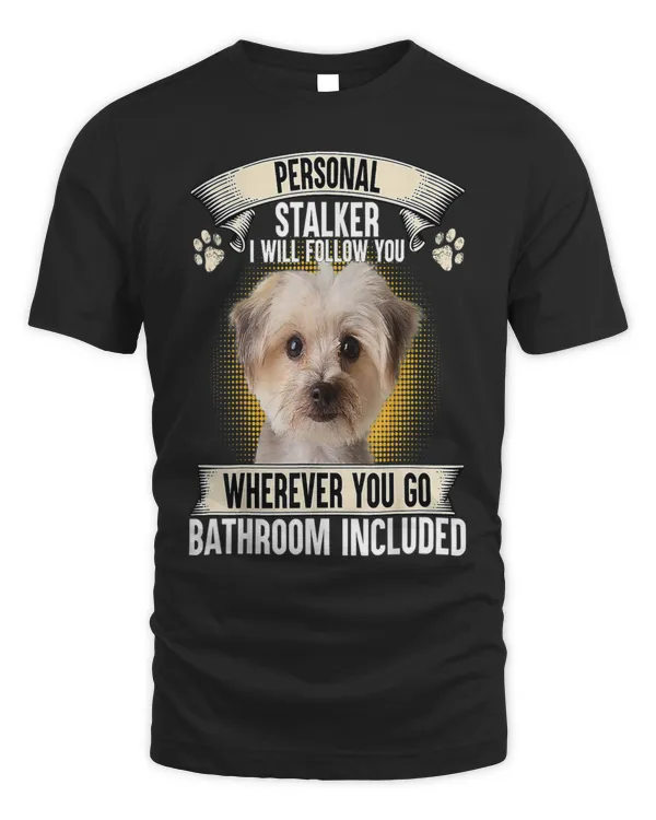 Personal Stalker I Will Follow You Morkie Lovers 109
