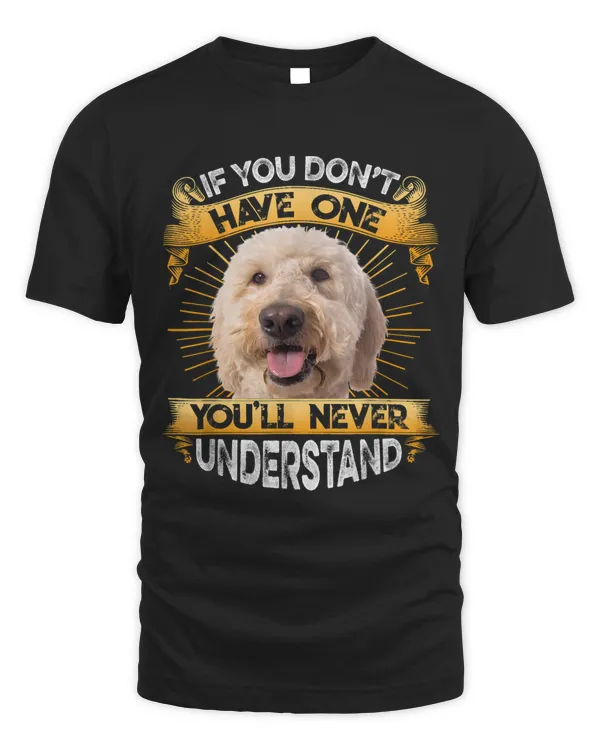 If You Dont Have One Goldendoodle Funny