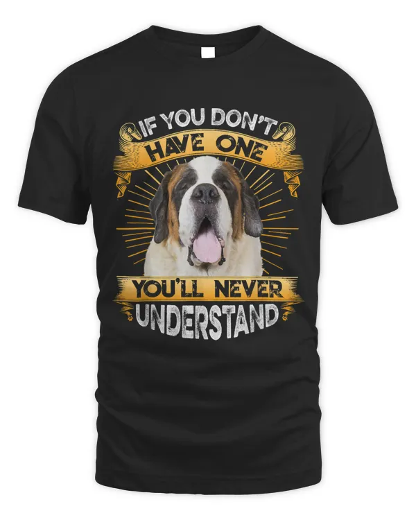 If You Dont Have One Saint Bernard Dog Funny
