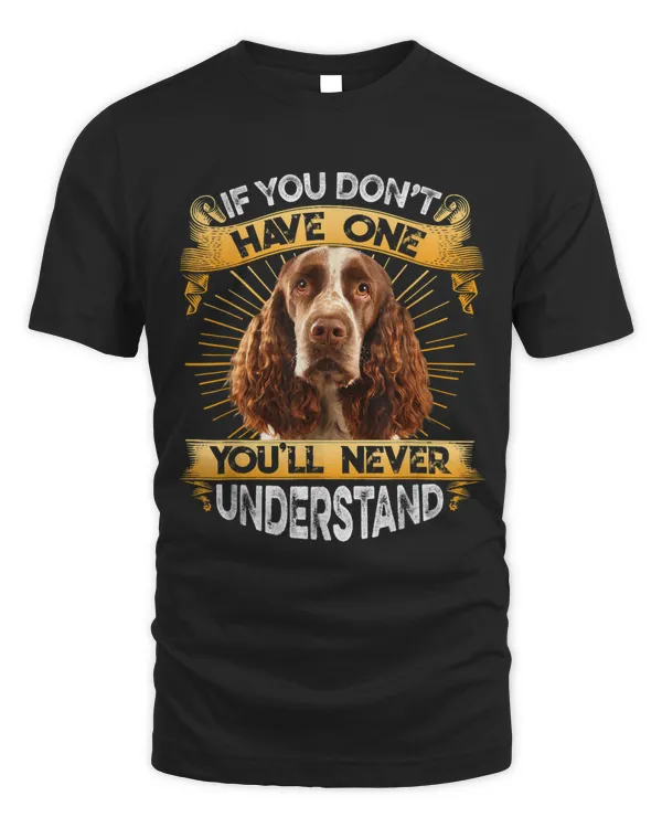 If You Dont Have One English Springer Spaniel Funny