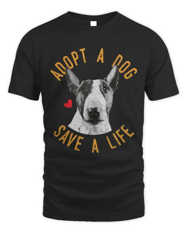 Adopt A Dog Save A Life Rescue Bull Terrier Gift 117