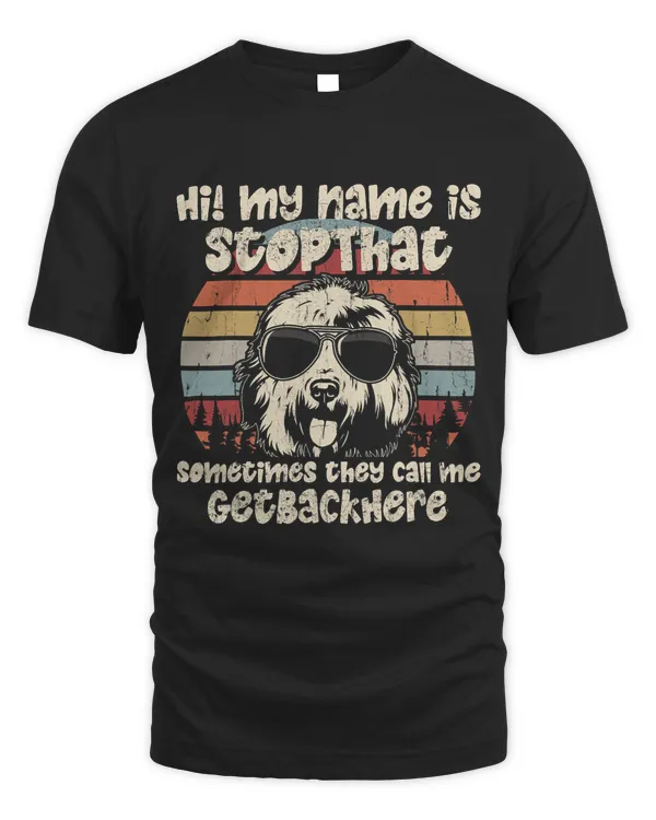 Old English Sheepdog My Name Is StopThat Dog Lover Funny