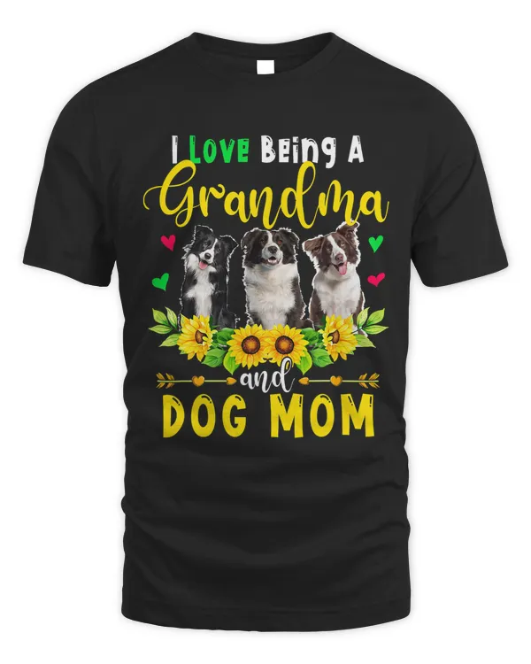 I Love Being A Grandma And Dog Mom Border Collie Sunflowers