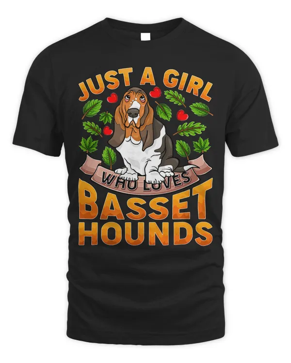 Basset Hound Dog Lover Just A Girl Who Loves Basset Hounds