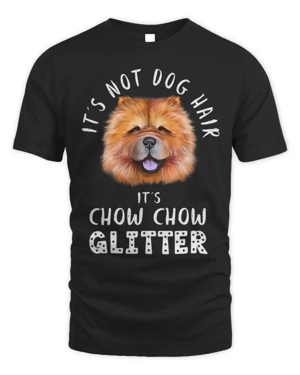 Its Not Dog Hair Its Chow Chow Glitter Dog Quote 440