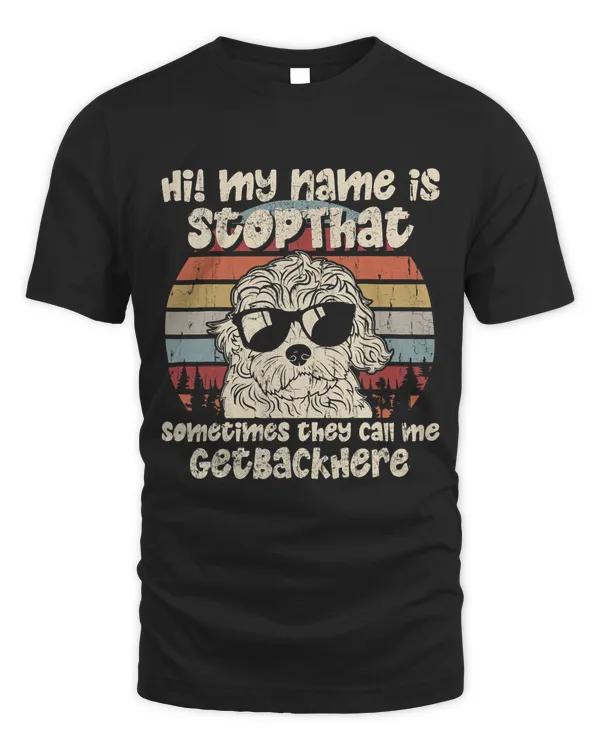 Goldendoodle My Name Is StopThat Dog Lover Funny