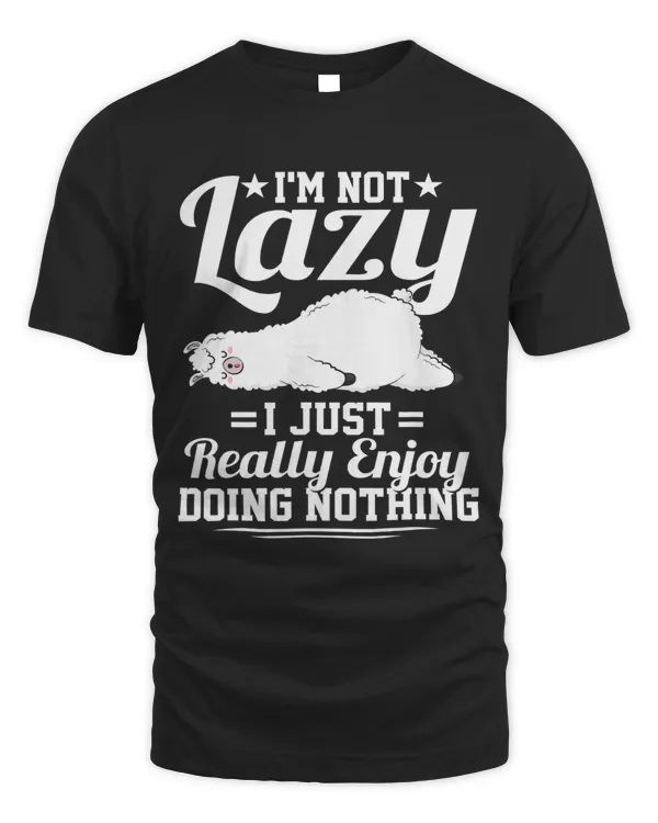 Im Not Lazy I Just Really Enjoy Doing Nothing Funny Llama