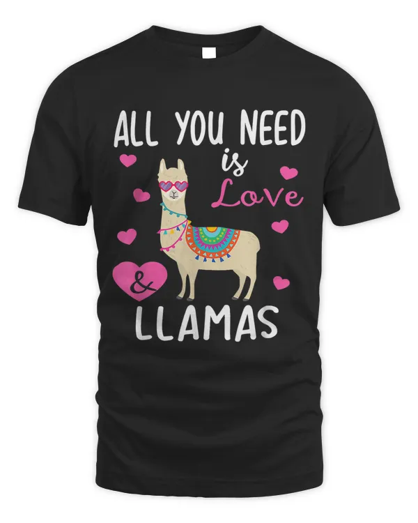 All You Need Is Love And Llamas Cute Animals Lover Valentine