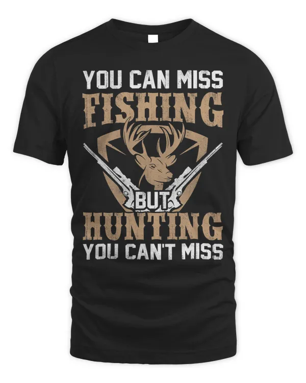 Hunting cant miss hunting Hunting gear and fishing - Unisex Standard T-Shirt Unisex Standard T-Shirt