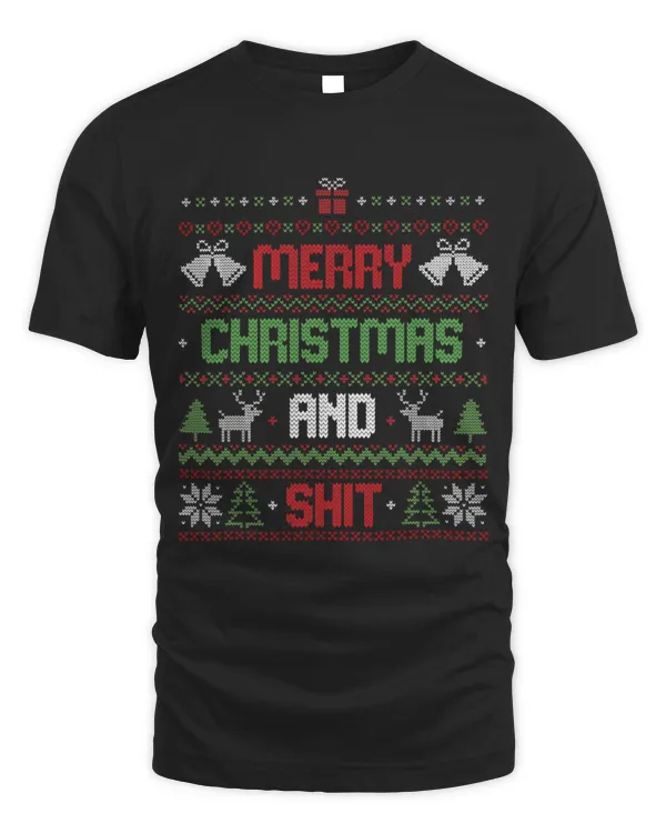 Merry Christmas And Sh!t Funny Christmas Ugly Sweater 295