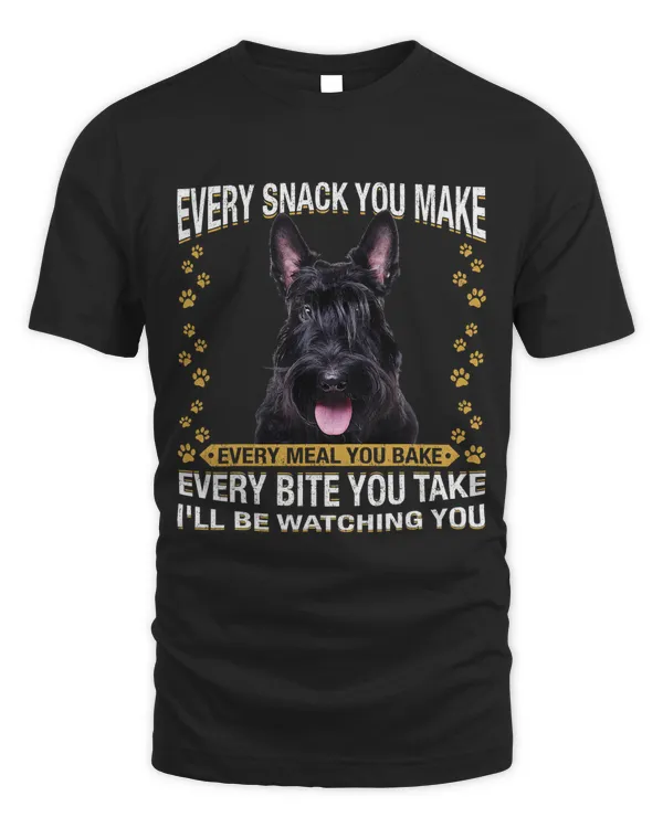 Every Snack You Make Funny Scottish Terrier Dog Mom Dog Dad