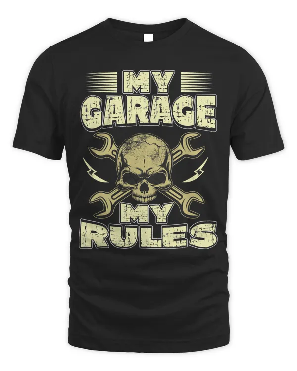 Mechanic Car Guy My Garage My Rules