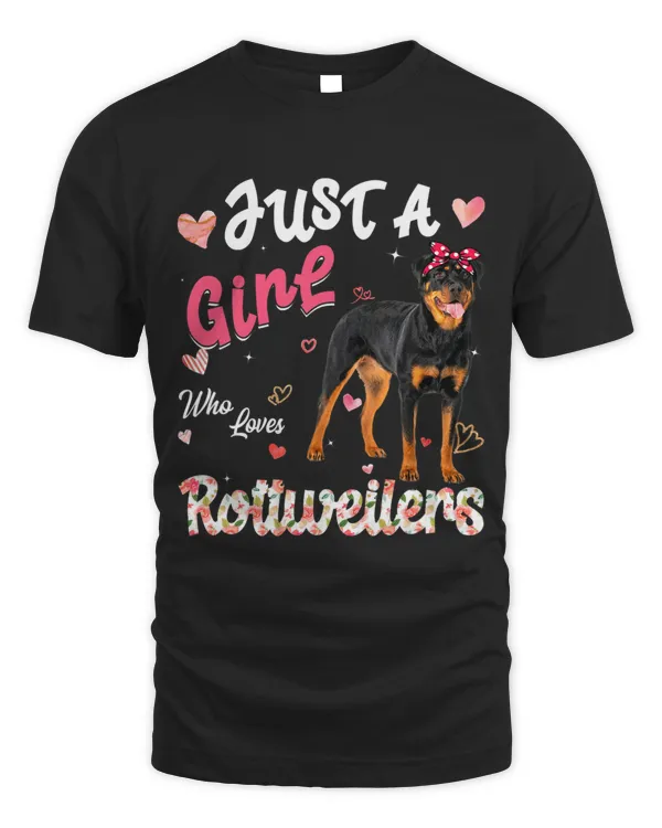 Cute Dog Lover Just A Girl Who Loves Rottweilers Dog