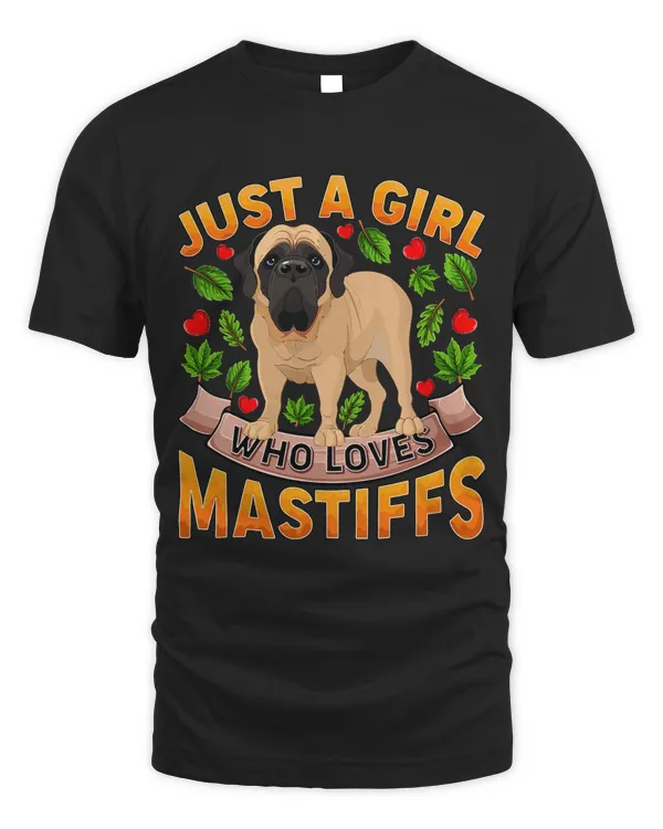 Funny Mastiff Dog Lover Just A Girl Who Loves Mastiffs