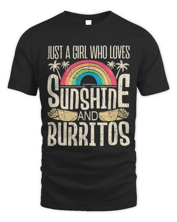 Just A Girl Who Loves Sunshine and Burritos Burrito Lover 86