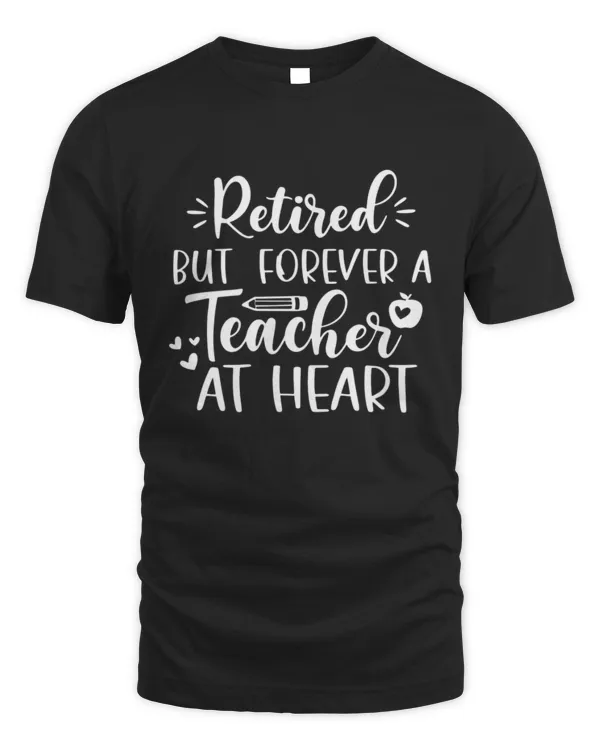 retired but forever a teacher at heart - Unisex Standard T-Shirt Unisex Standard T-Shirt