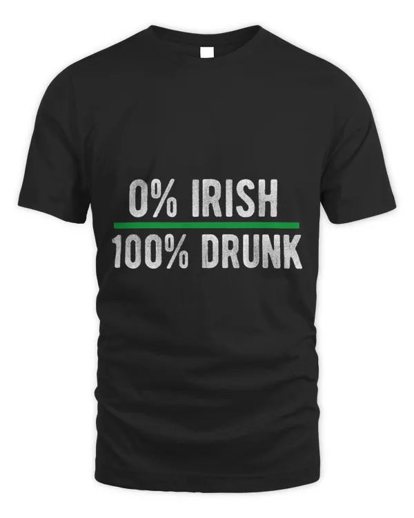 0 Irish 100 Drunk St Pattys Day Drinking Apparel