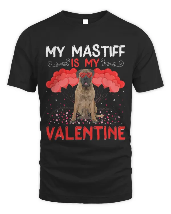 My Mastiff Is My Valentine Funny Mastiff Dog Valentines Day