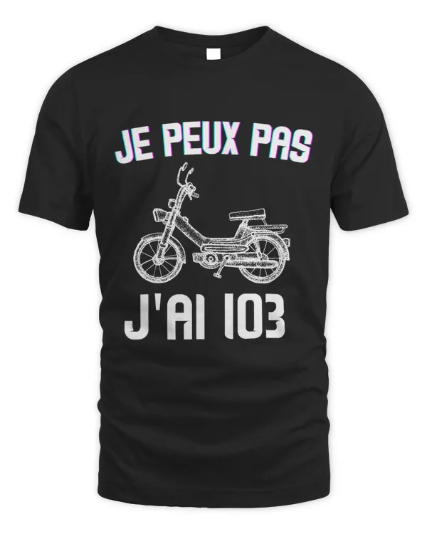 Jersey Je Peux Pas Jai 103 Moped Humour Motard