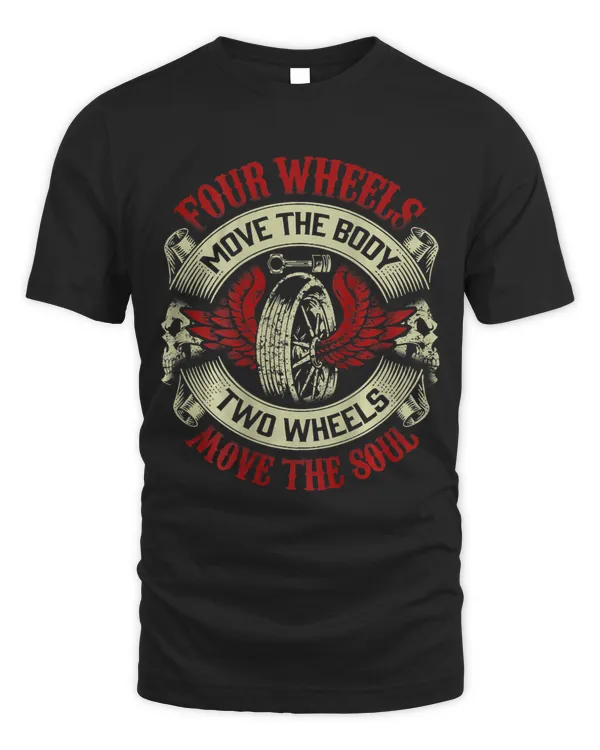 Four Move Body Two Wheels Move Soul Motorcycle Shirt