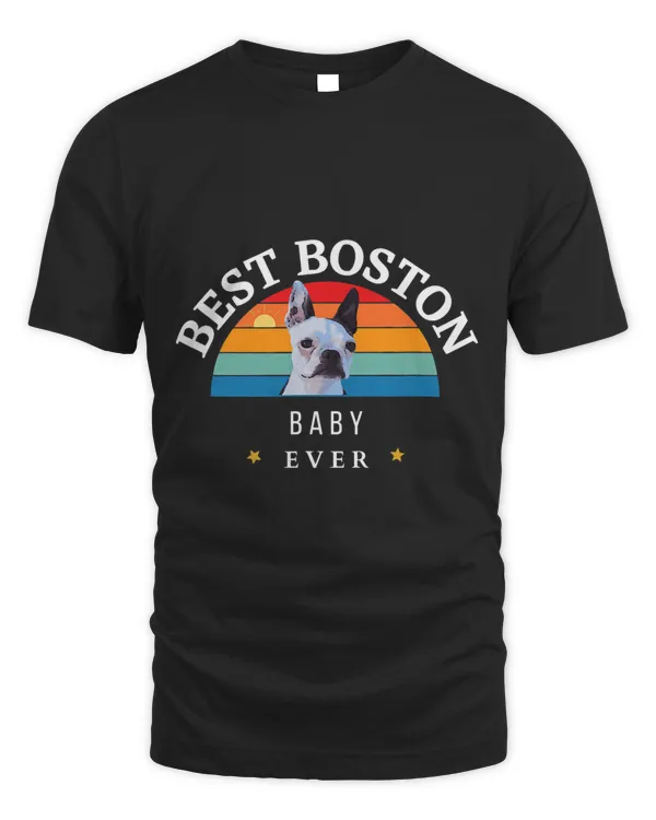 Best Boston Baby Ever Boston Terrier Dog Unisex